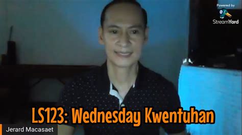 Ls Wednesday Kwentuhan Youtube