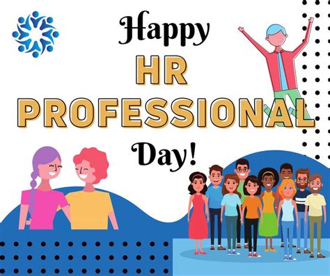 Happy HRProfessionalDay Best Workplace Happy Business Process