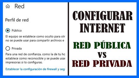 ¿cómo Saber Si Es Una Red Pública O Privada