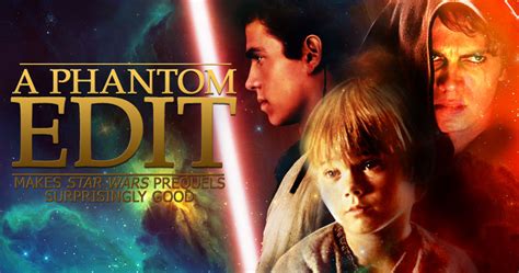 A Phantom Edit Star Wars Prequel Fan Edit Review Reviews The Escapist