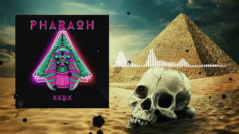 Xedx Pharaoh Original Mix Youtube