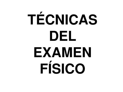 Técnicas Del Examen Físico Rosemedscience Rose Mary Favier Udocz