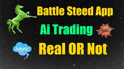 Battle Steed App New Update Today Battle Steed Ai Trading Real