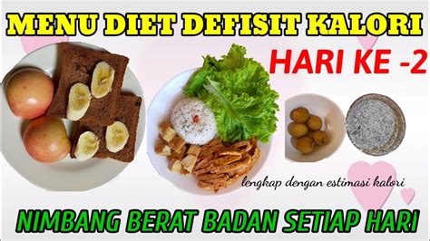 Menu Diet Defisit Kalori Selama Seminggu Menu Diet Defkal Seharian Day 2 Youtube