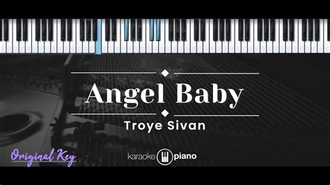 Angel Baby Troye Sivan Karaoke Piano Original Key Youtube