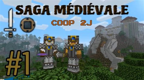 Minecraft Saga Médiévale Épisode 1 L aventure Commence YouTube