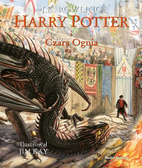 Harry Potter I Czara Ognia Wydanie Ilustrowane Tom 4 Rowling J K