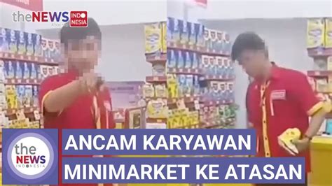 Tak Terima Anak Ditegur Seorang Ibu Ancam Karyawan Minimarket Youtube