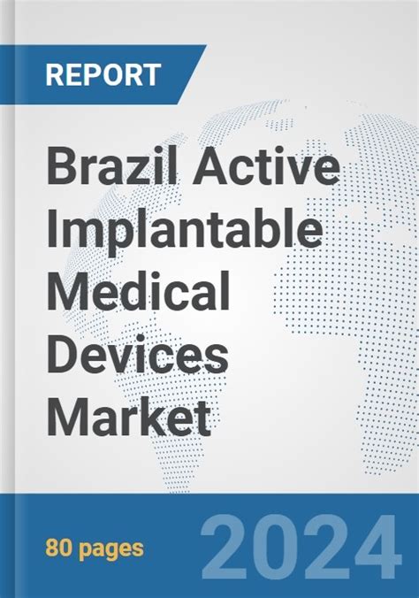 Brazil Active Implantable Medical Devices Market Prospects Trends