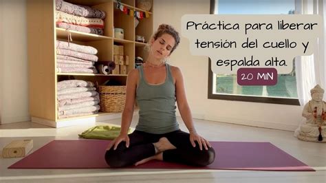 Yin Yoga Para liberar tensión del cuello y espalda alta 20 min