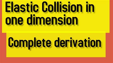 Elastic Collision In One Dimensionderivation Step By Stepphysics Class 11 Physicswith Hadia