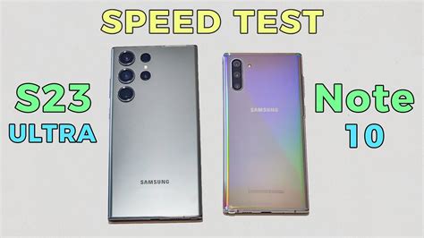 Samsung Galaxy S23 Ultra Vs Samsung Galaxy Note 10 Speed Test Youtube