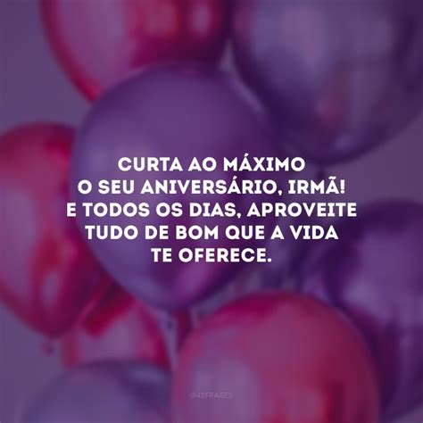 70 Frases De Aniversário Para Irmã Que Homenageiam Com Carinho