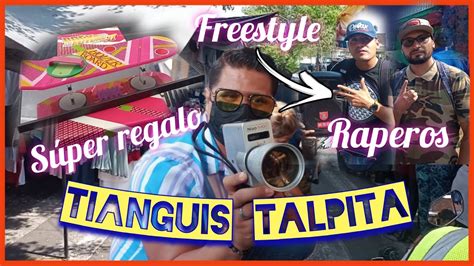 El Tianguis De Talpita Tirando Rap Y Freestyle Encontrando