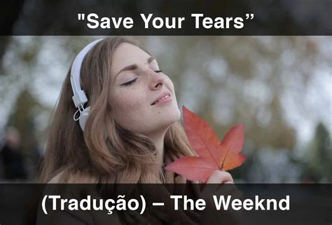 Save Your Tears feat Ariana Grande Tradução The Weeknd