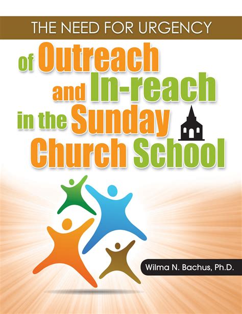 The Need For Urgency Of Outreach And In Reach In The Sunday School