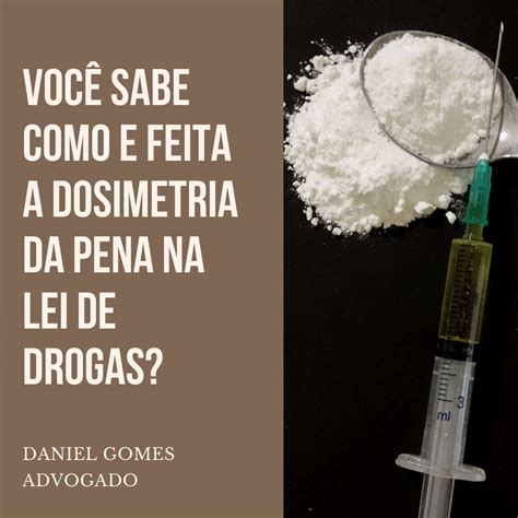 Como E Feita A Dosimetria Da Pena Na Lei De Drogas