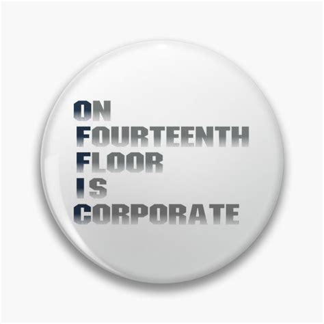 OFFICE On Fourteenth Floor Is Corporate Funny Acronyms Puns Pin