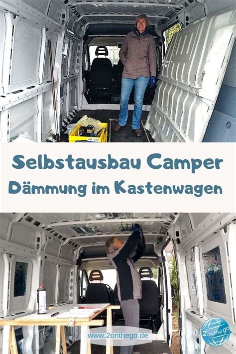 Wir D Mmen Unseren Kastenwagen Van Ausbau Camper Campervan