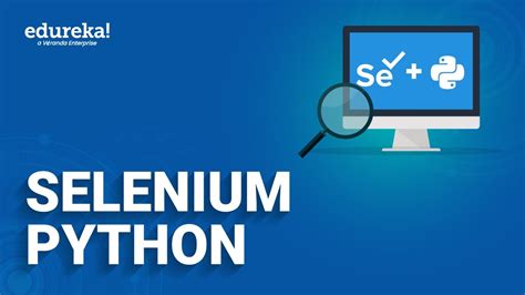 Selenium Python Tutorial Selenium Python Automation Selenium Python