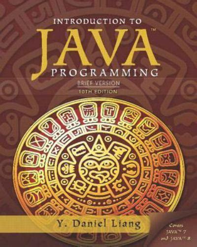 Introduction To Java Programming Brief Version By Y Daniel Liang