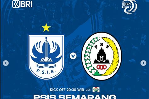 SIARAN LANGSUNG PSIS Semarang Vs PSS Sleman Kapan Jam Berapa Di TV