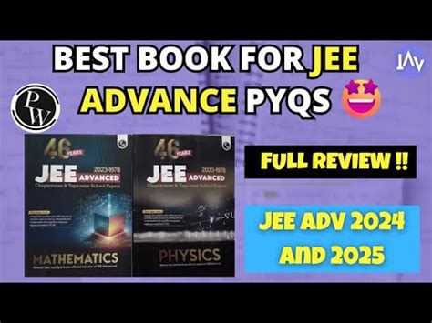 Best Book For Jee Advance Pyqs Full Detailed Review Of Pw Year