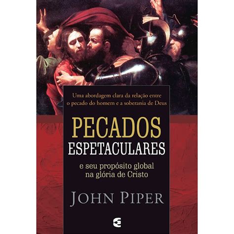 Livro Pecados Espetaculares Editora Cultura Crist Editoras Livraria