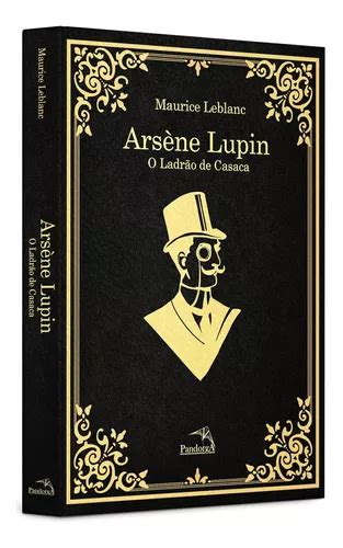 Livro Arsène Lupin O Ladrão De Casaca Capa Dura Ed Luxo