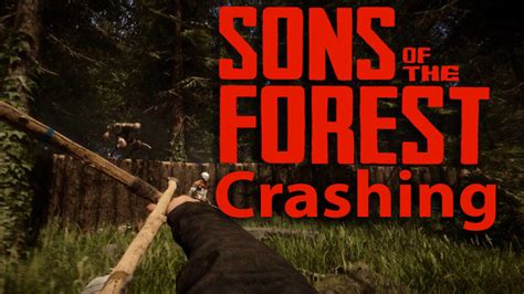 Fix Sons Of The Forest Keeps Crashing And Freezing