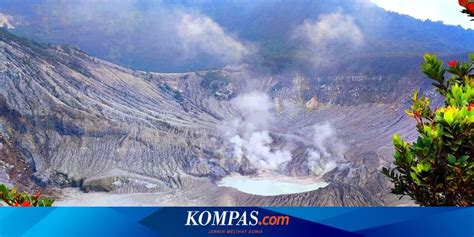 Gunung Di Jawa Barat Perlu Diwaspadai Selama Musim Hujan Apa Alasannya