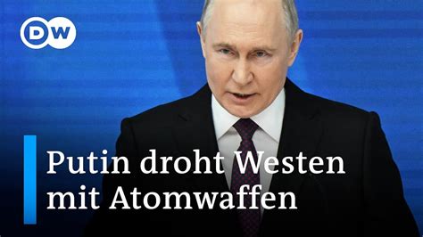 Putin Droht Dem Westen Mit Einsatz Von Nuklearwaffen Dw Nachrichten