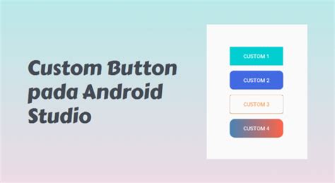 Custom Buttons In Android Using Android Studio Images