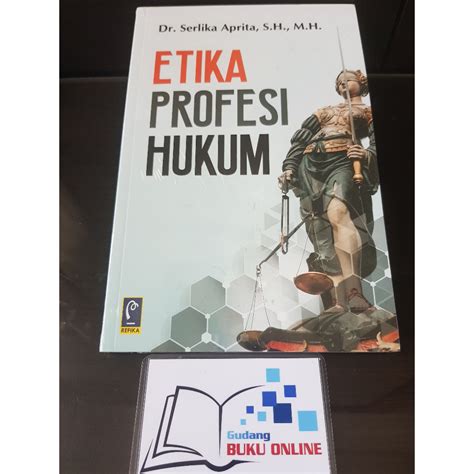 Jual Etika Profesi Hukum Dr Serlika Aprita ORIGINAL Shopee Indonesia