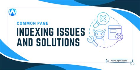 Common Page Indexing Issues And Its Solutions Wphex