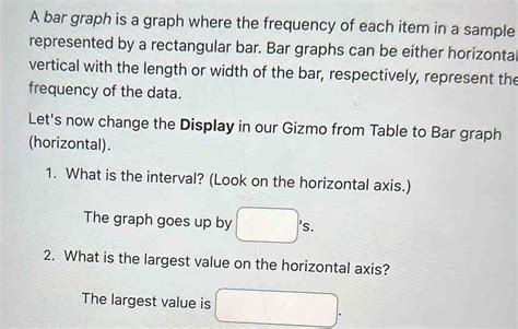 Solved: A bar graph is a graph where the frequency of each item in a ...