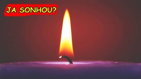 O Que Significa Sonhar Com Vela Acesa - SONHAR COM VELA ACESSA O QUE SIGNIFICA SONHOS COM VELAS ACESSA - YouTube