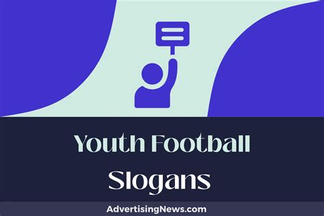 398 Youth Football Slogans To Score Big On Team Spirit Advertising News