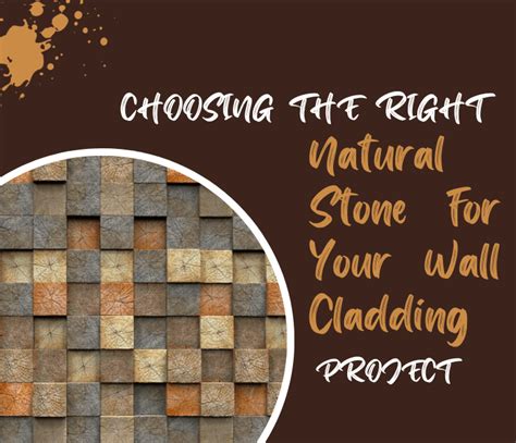 Choosing The Right Natural Stone For Your Wall Cladding Project