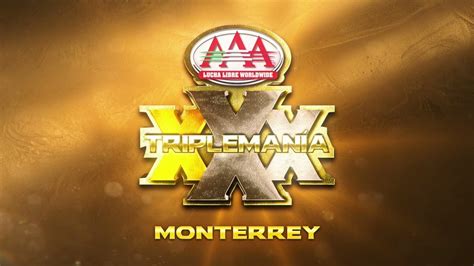 Lucha Libre Aaa Anuncia La Cartelera Completa De Tripleman A Xxx Monterrey