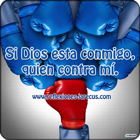 Si Dios Esta Conmigo Quien Contra Mi Dios Frases Dios Frases