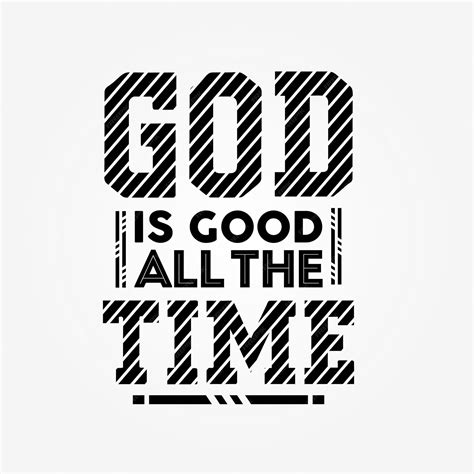 Premium Vector God Is Good All The Time Motivational Typography Quotes