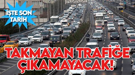 Ara Sahiplerini Ilgilendiriyor Takmayan Trafi E Kamayacak Son