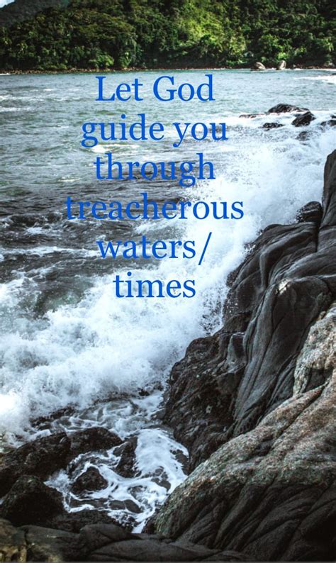 The Words Let God Guide You Through Treacherous Waters Times On A