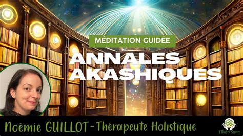 Méditation annales akashiques Guide pour les Êtres Stellaires YouTube