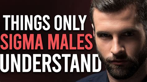 10 Things Only Sigma Males Understand Youtube