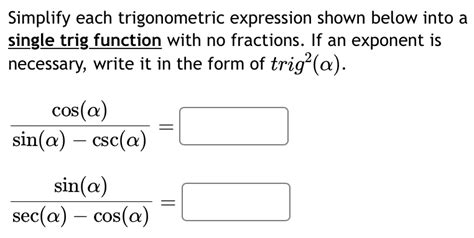 Solved Simplify Each Trigonometric Expression Shown Below Into A