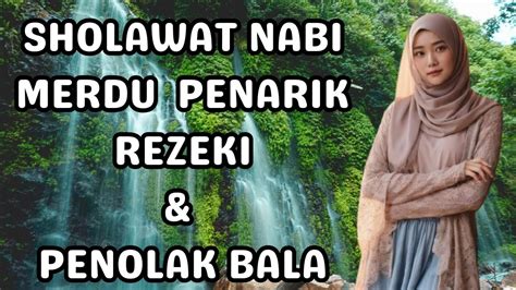 Sholawat Nabi Penyejuk Hati Tenangkan Pikiran Pembawa Berkah Sholawat