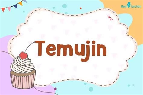 Temujin Name Meaning, Origin, History, And Popularity