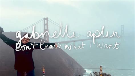 Gabrielle Aplin Don T Know What I Want Official Fan Video YouTube